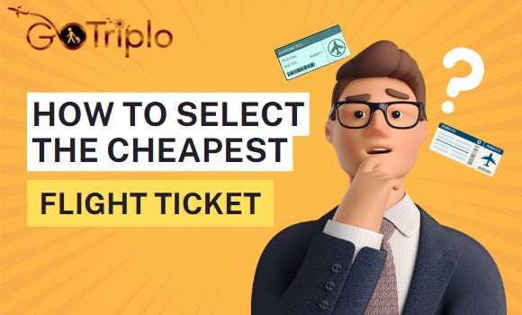 How to Select the Cheapest Flight Ticket