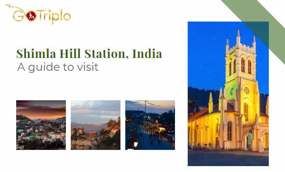 A Guide to Visiting Shimla Hill Station, India