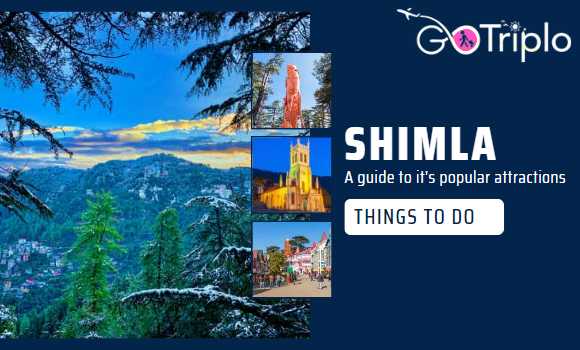 Shimla: A Guide to Its Most Popular Attractions & Things To Do 