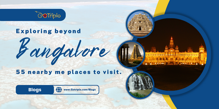 Exploring Beyond Bangalore: 55 Nearby Me Places to Visit